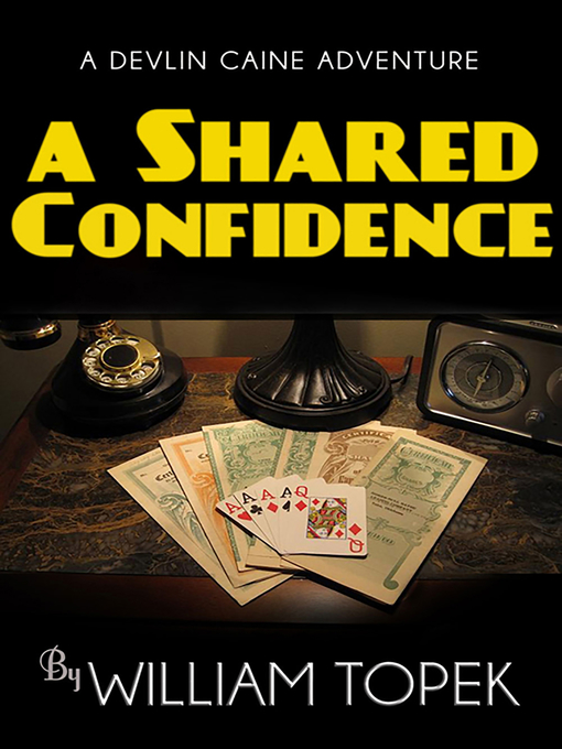 Title details for A Shared Confidence by William Topek - Available